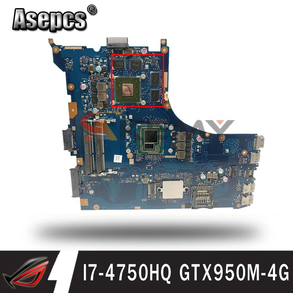 

AKEMY ZX50J For ASUS ZX50J ZX50JX GL552J GL552JX Laptop Motherboard FX-PLUS I7-4750HQ GTX950M-4G Tested original Mainboard