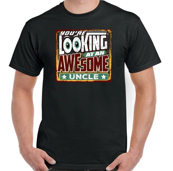 

You're Looking At An Awesome Uncle Mens Funny T-Shirt Fathers Day Gift Idea