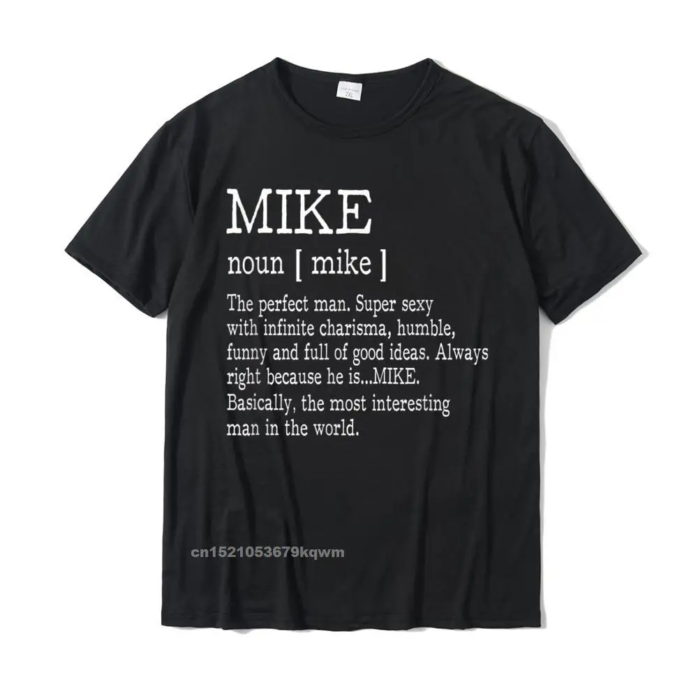 

Adult Definition - First Name Mike Men T-Shirt Funny Summer Top T-Shirts Tops Shirt For Boys Discount Cotton Casual T Shirt