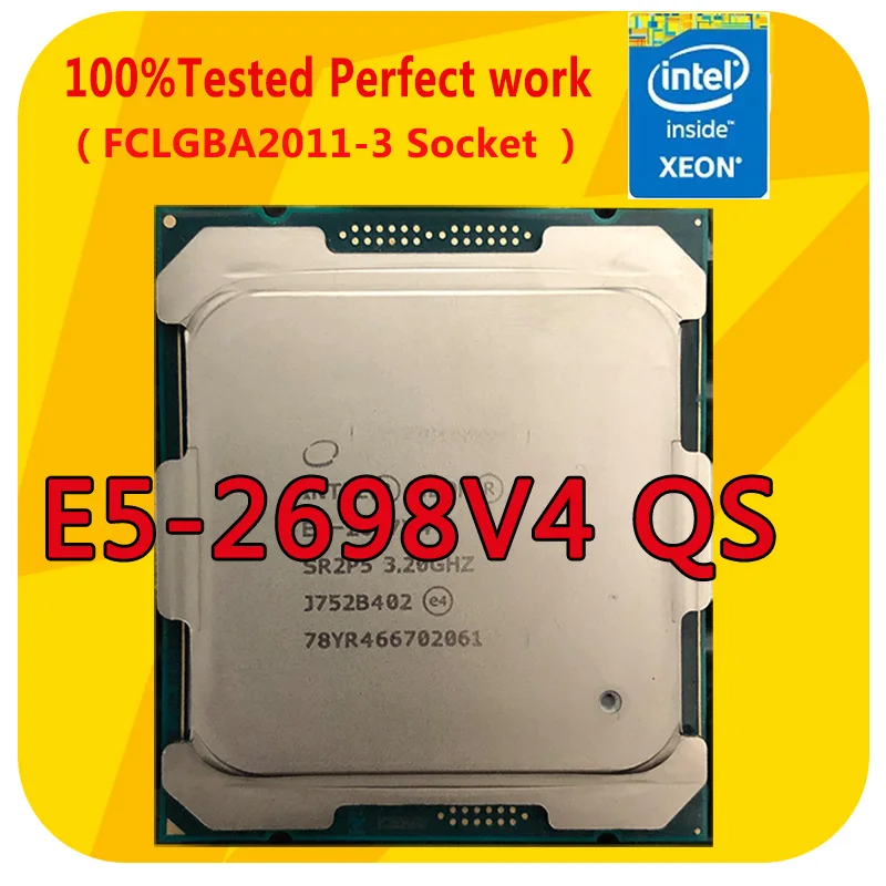 

E5-2689V4 QS Intel Xeon E5-2689V4 QS Version 2.2GHZ 20-Cores 50M Smart Cache CPU Processor LGA2011-3 For x99 Motherboard