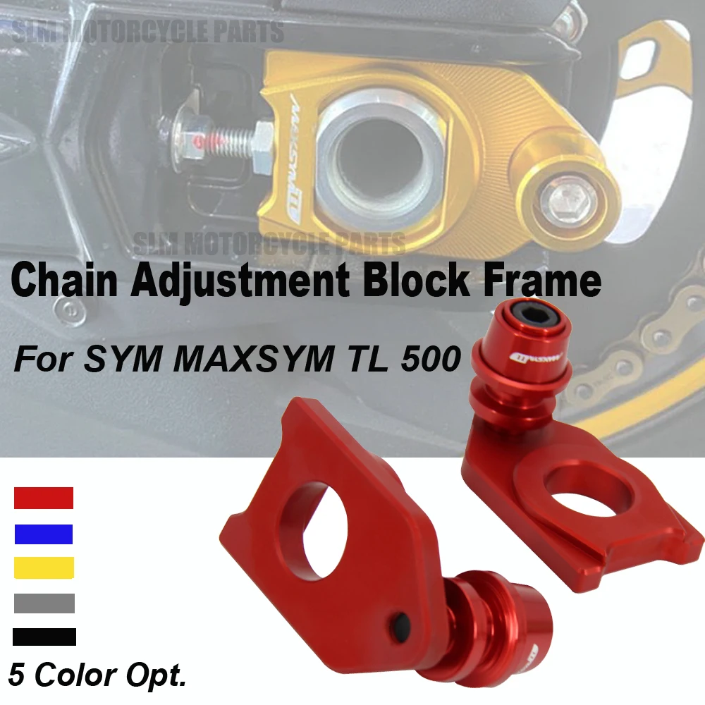 

New Motorcycle For SYM MAXSYM TL 500 TL500 2020 2021 Chain Adjustment Block Frame Swingarm Spools Sliders