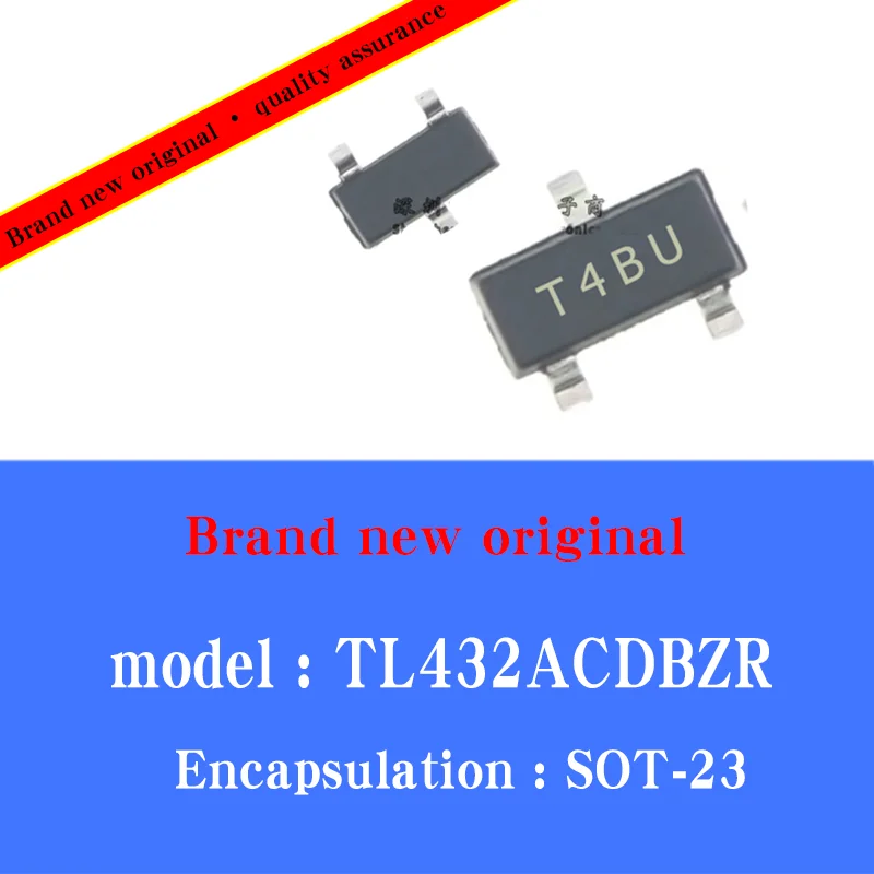 

100/pcs Lot Brand new original TL432ACDBZR silk screen T4B* SOT-23-3 low voltage linear regulator IC chip