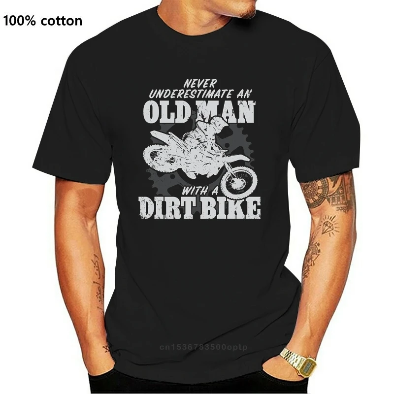 

2019 Fashion Old Man With A Dirt Bikes T-shirt Never Underestimate An Old Man Motocross Motorcycles Tee Shirt