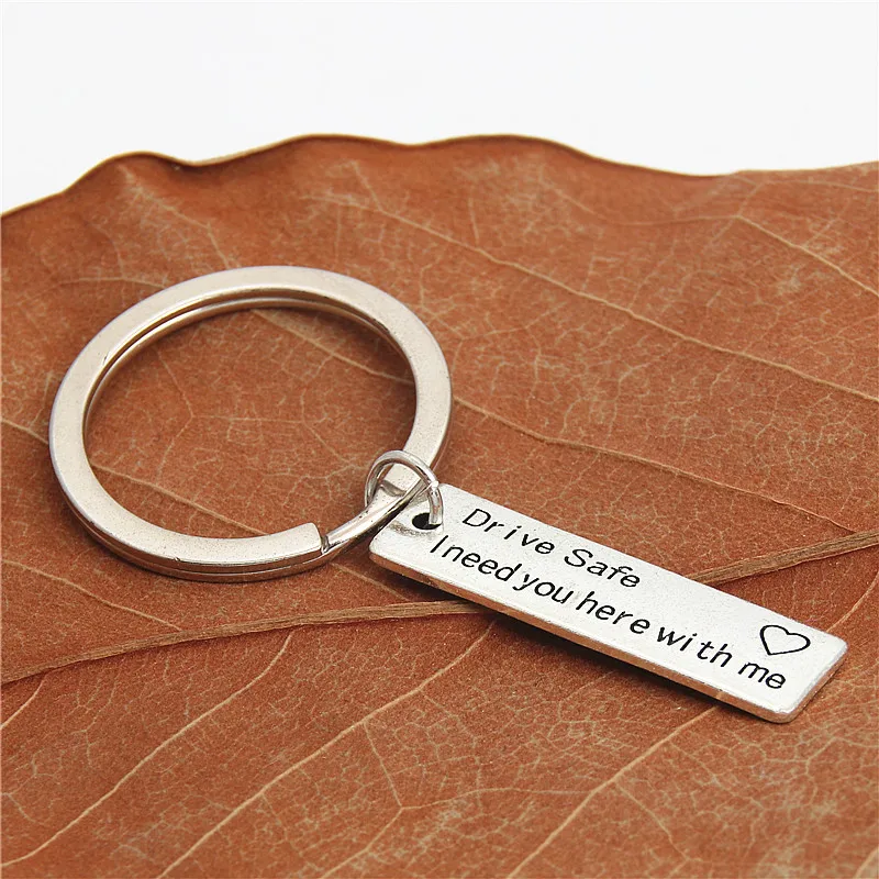 1pc Keyring Gifts Engraved Drive Safe I Need You Here With Me Keychain Couples Boyfriend Girlfriend Jewelry E2183