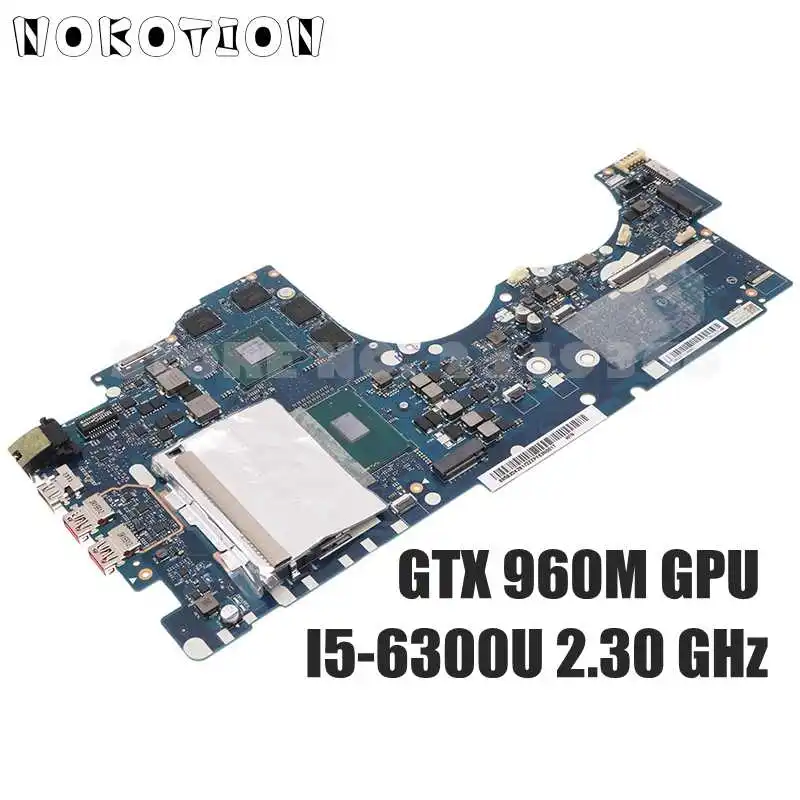 Материнская плата NOKOTION 5B20K28172 BY511 NM-A541 для Lenovo IdeaPad Y700 15ISK Y700-15ISK Lapop I5-6300U 2 30 ГГц GTX 960M