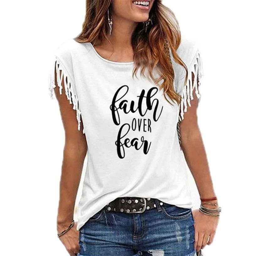 

Faith Over Fear Letters Print Tassel Fashion T-Shirt For Women Harajuku Women Plus Size Tees Summer Casual Tops T-Shirt