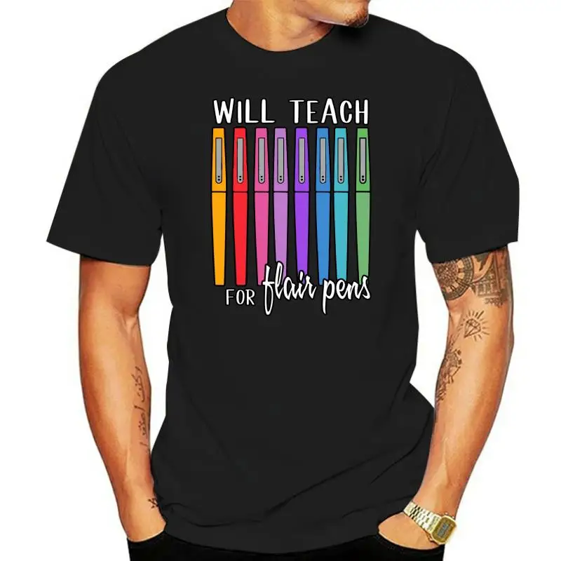 

Will Teach For Flair Pens T-Shirt