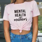 Футболка женская с забавными мотивами психическое здоровье, повседневный Топ в стиле Харадзюку, модная рубашка с коротким рукавом, на лето