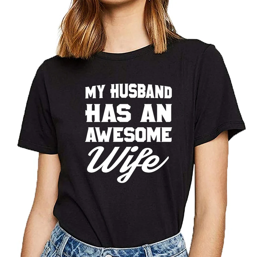 

Tops T Shirt Women my husband has an awesome wife Hip Hop Vintage Cotton Female Tshirt