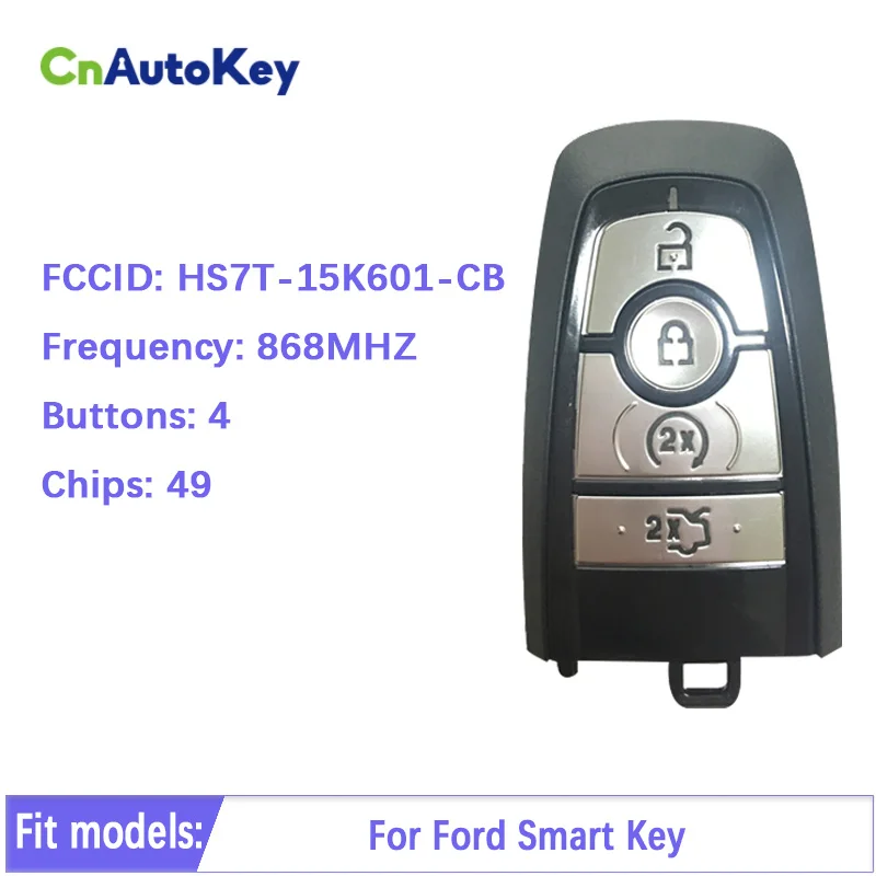 

CN018071 4 Button Original / Aftermarket Key For Ford Smart Key With Frequency 868 MHz HITAG PRO Chip Part No HS7T-15K601-CB