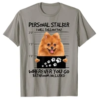 2021 summer mens t shirt personal stalker dog pomeranian i will follow you print street casual o neck cotton oversized t shirt