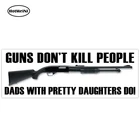 HotMeiNi 13 см X 4,7 см Пистолеты Don't Kill людей папы с довольно дочерей нра Стикеры виниловые наклейки для автомобиля аксессуары графический