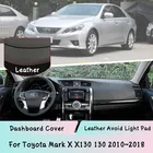 Кожаный коврик для приборной панели для Toyota Mark X X130 130 2010  2018, легкий коврик, солнцезащитный козырек, панель приборной панели