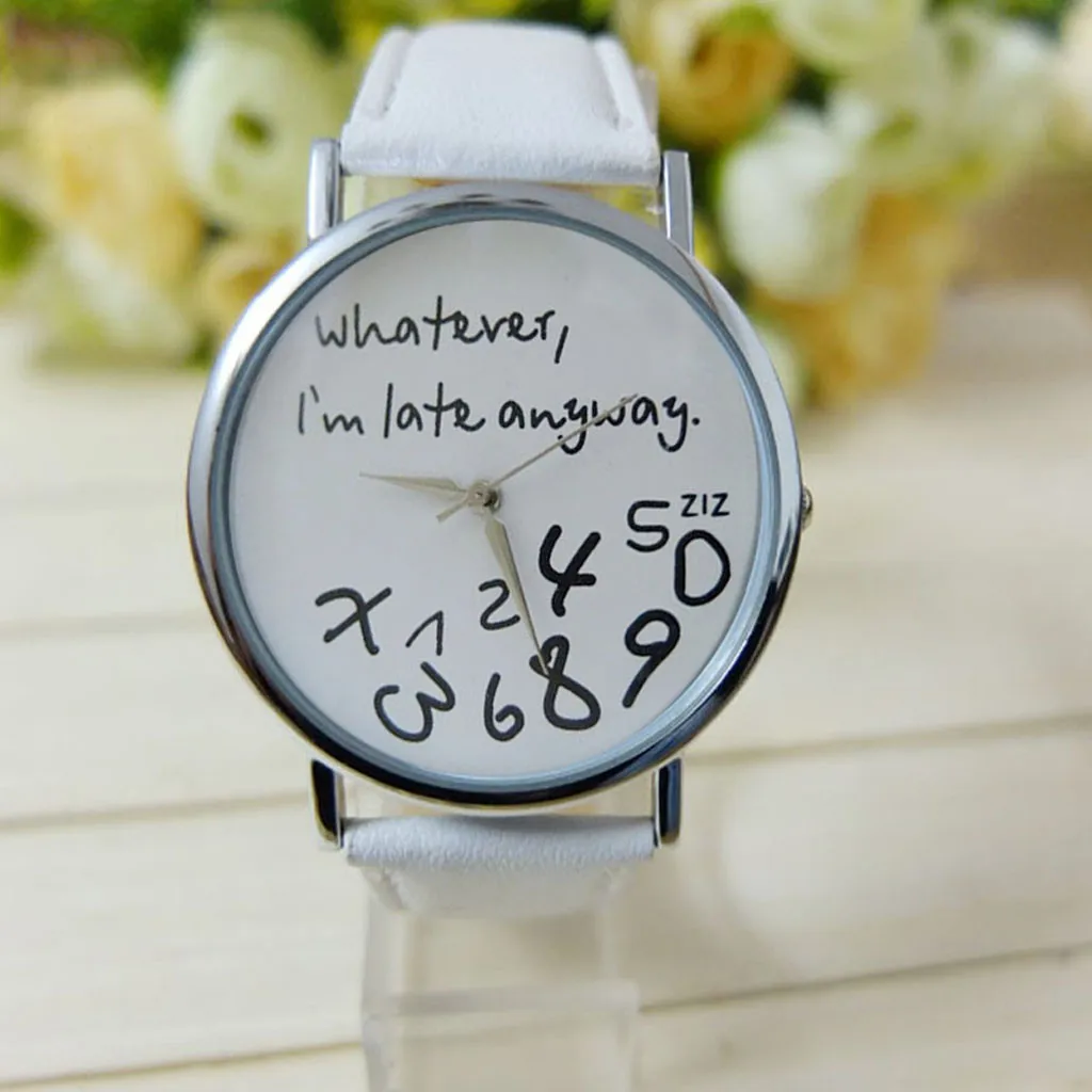 Whatever I am Late Anyway Letter Pattern Leather Men Women Watches Fresh New Style Woman Wristwatch Lady Watch Montre femme | Наручные