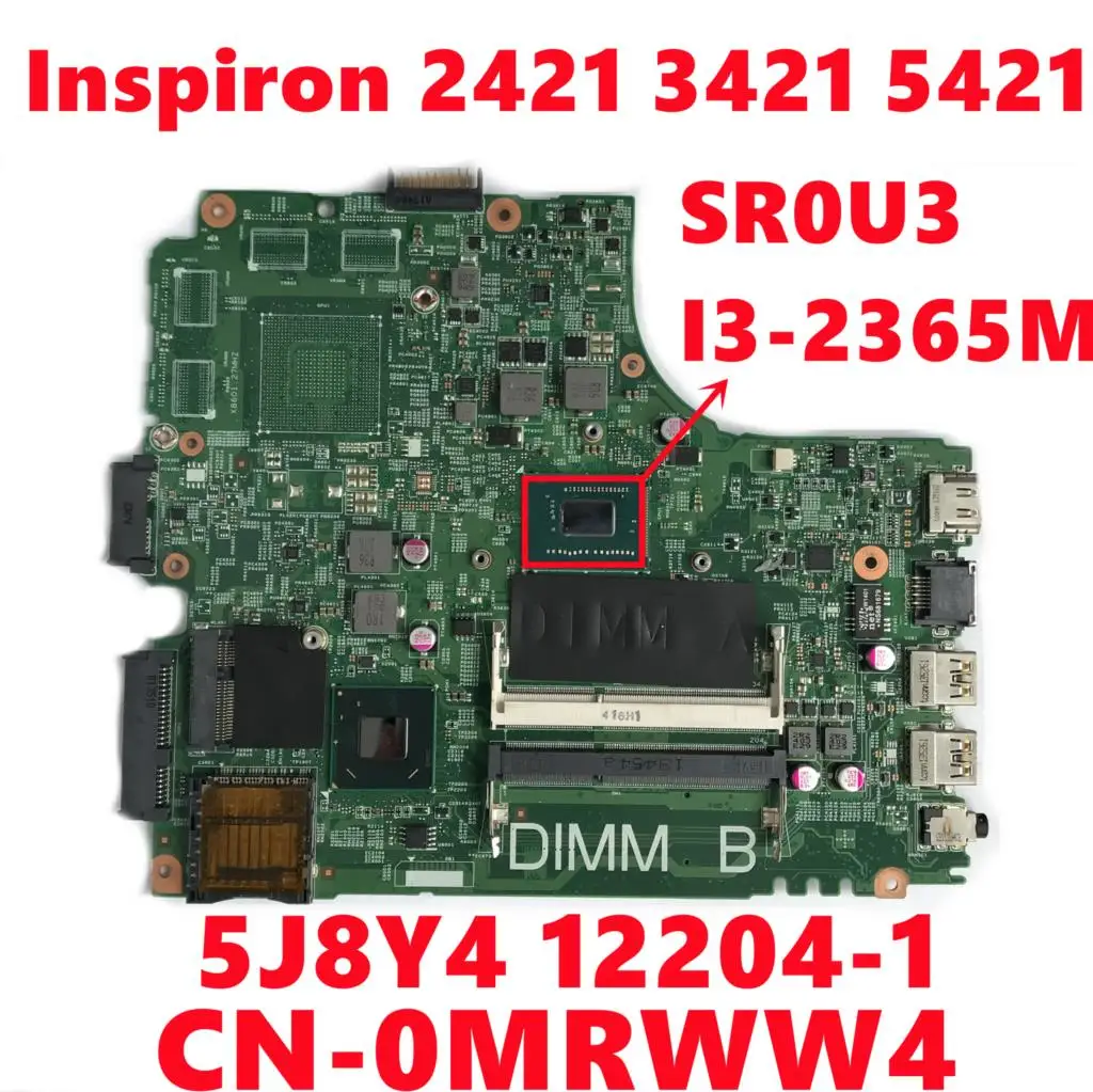 CN-0MRWW4 0MRWW4 MRWW4 для dell Inspiron 2421 3421 5421 материнская плата ноутбука 5J8Y4 12204-1 с процессором