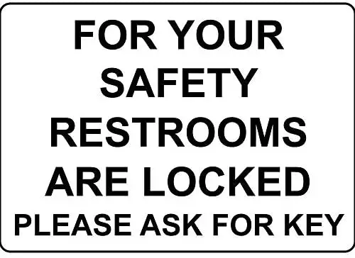

Crysss for Your Safety Restrooms Locked Please Ask for Key 12 X 8 Inches Metal Sign