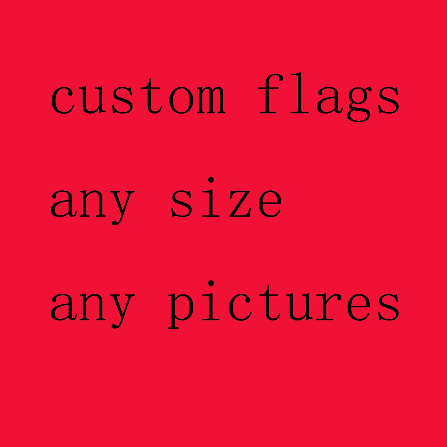 

custom Flag Banner Home Decoration any size any logo any pictures