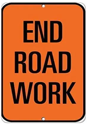 

ZJLVMF Warning Caution Notice Safety Sign 16x12inches,End Road Work Traffic Wall Decor Beer SignChic Art Unique Bar Drink