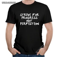 hot sale strive for progress not perfection 100 cotton mens tshirts crew neck short sleeve tee shirts summer loose youth