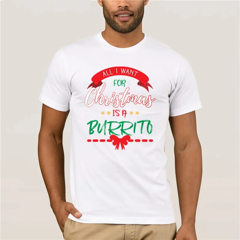 

Men's Print Casual 100% Cotton T-Shirt Popular All I Want For Christmas Is A Burrito Funny Holiday T Shirt