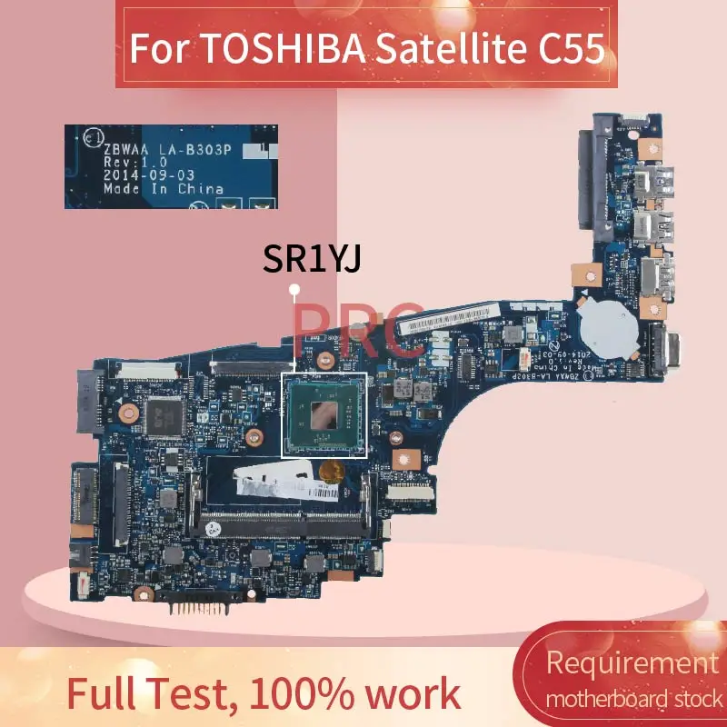 For TOSHIBA Satellite C55 Celeron N2840 Notebook Mainboard LA-B303P SR1YJ DDR3 Laptop motherboard
