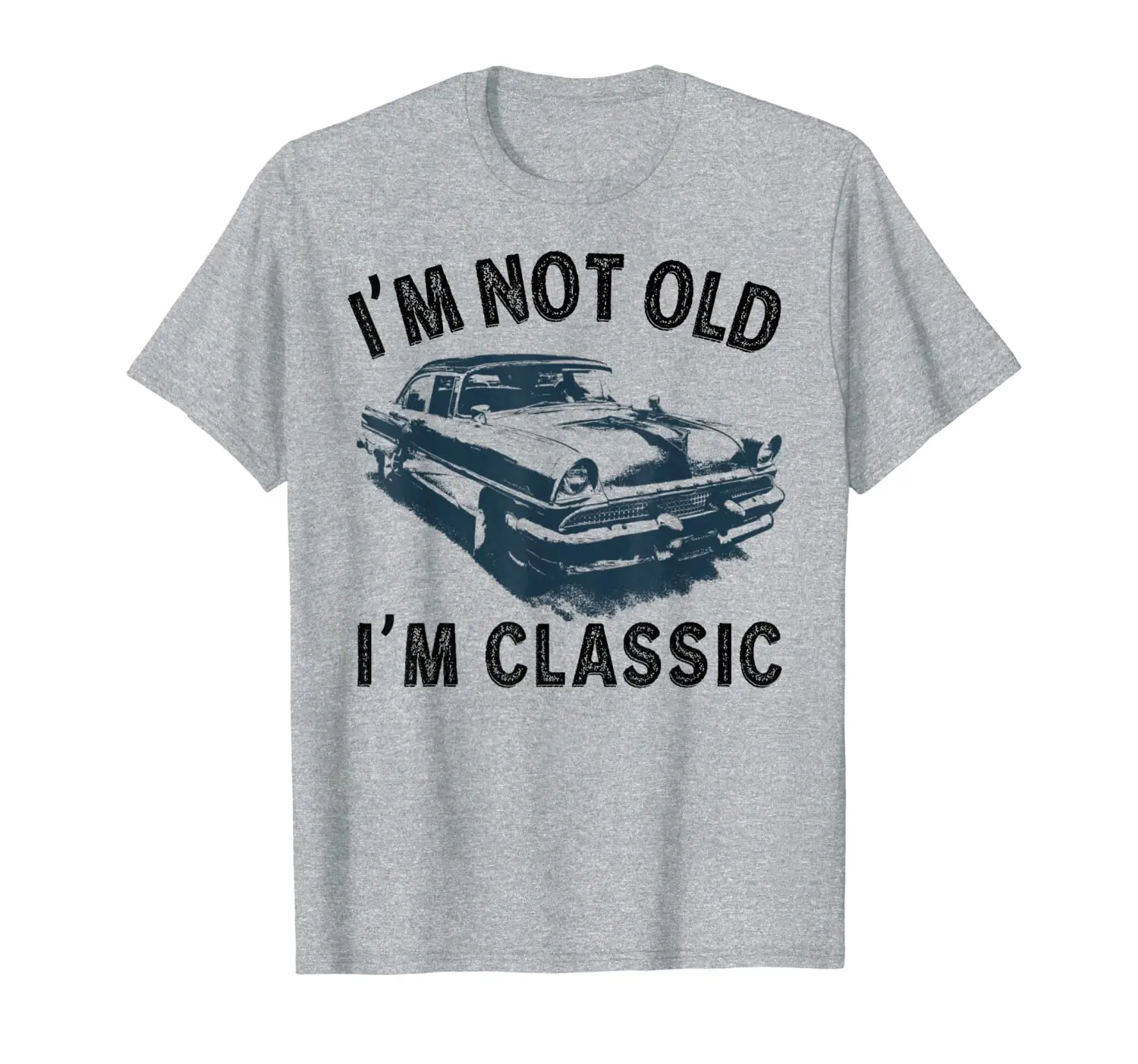 

I'm Not Old Classic Car Shirt Vintage Hot Rod T Shirt