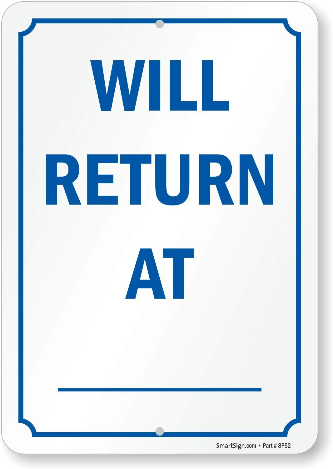 

"Will Return at" WriteOn Be Back Sign |8" x 12" Aluminum