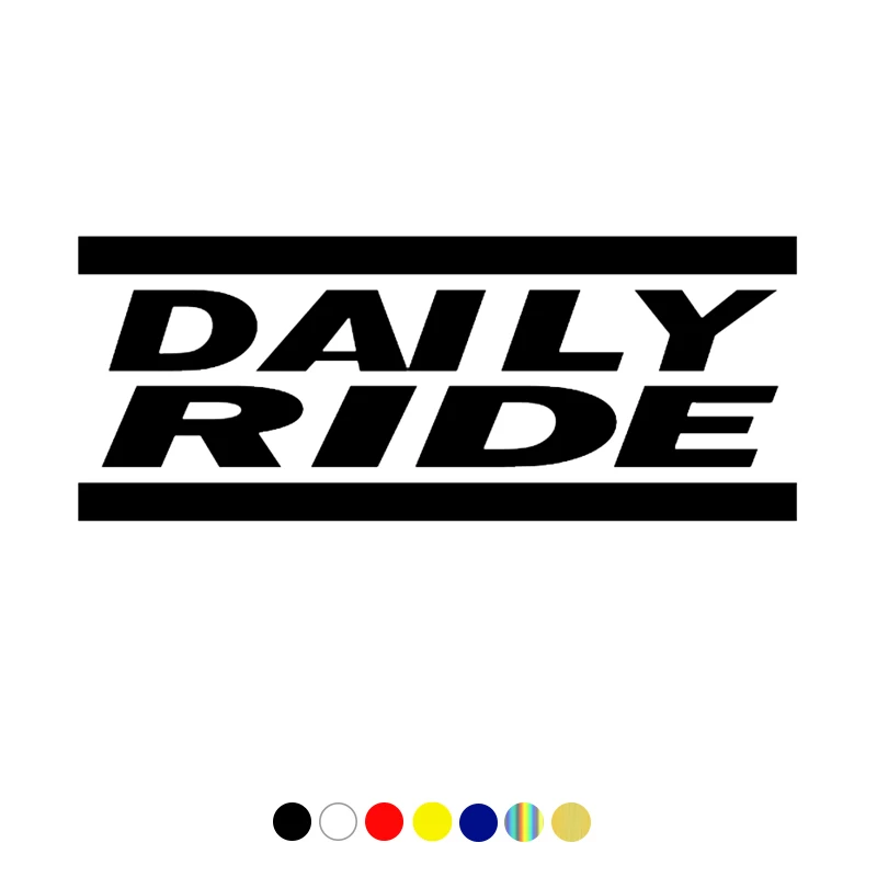 

CS-10196# Funny Vinyl Decal Daily Ride Car Sticker Waterproof Auto Decors on Truck Bumper Rear Window Choose Size