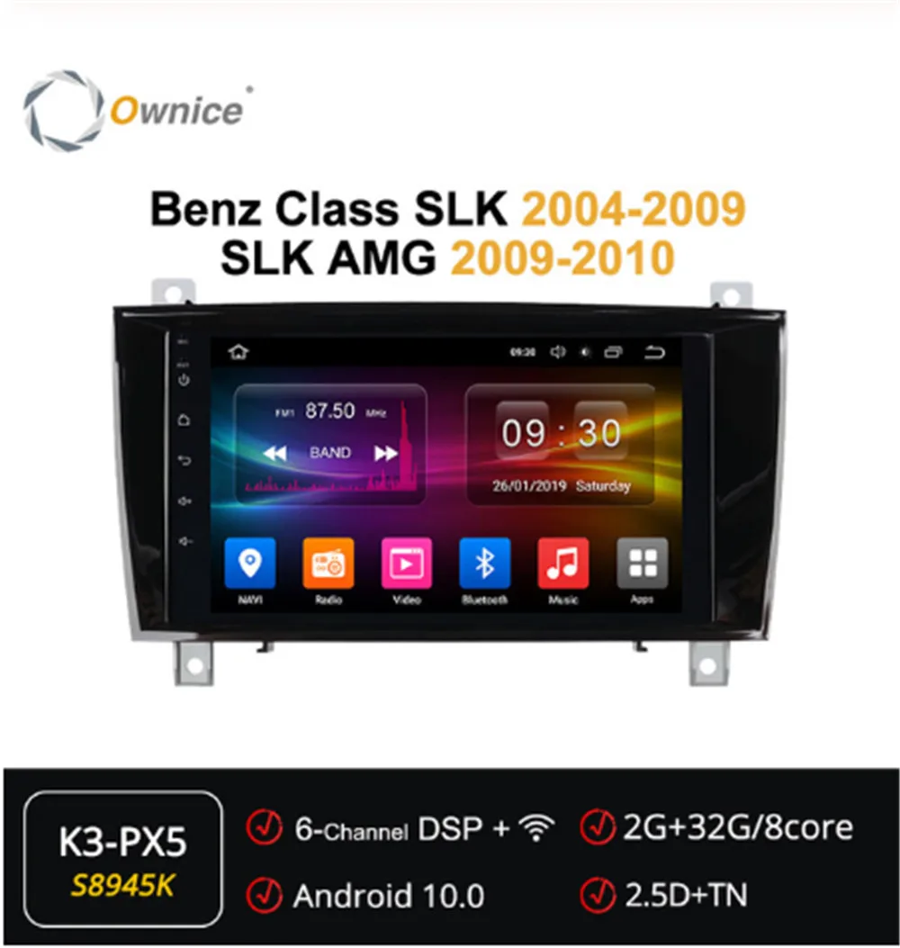 Ownice Octa Core Android 10 0 IPS Автомобильный DVD Радио forMercedes Benz Class SLK 2004-2009/SLK AMG 2009 - 2010 DSP 4G LTE SPDIF