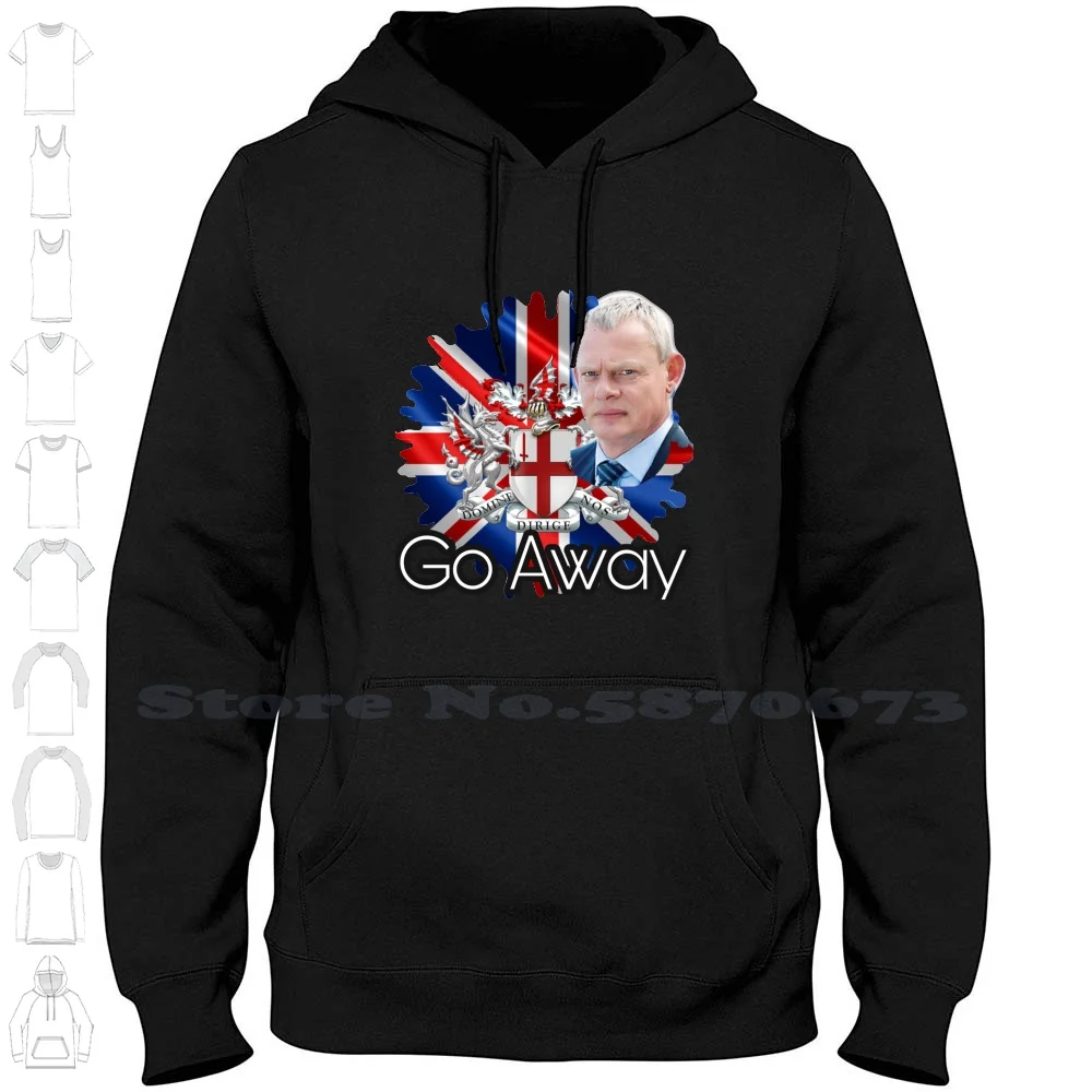 Doc Martin Go Away Hoodies Sweatshirt For Men Women Doc Martin Doc Uk Tv Series Cornwall Martin Clunes Dr Ellingham