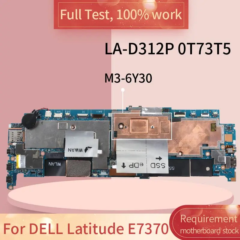 Материнская плата для ноутбука DELL Latitude E7370 LA-D312P 0T73T5 SR2EN 100% рабочий - купить по