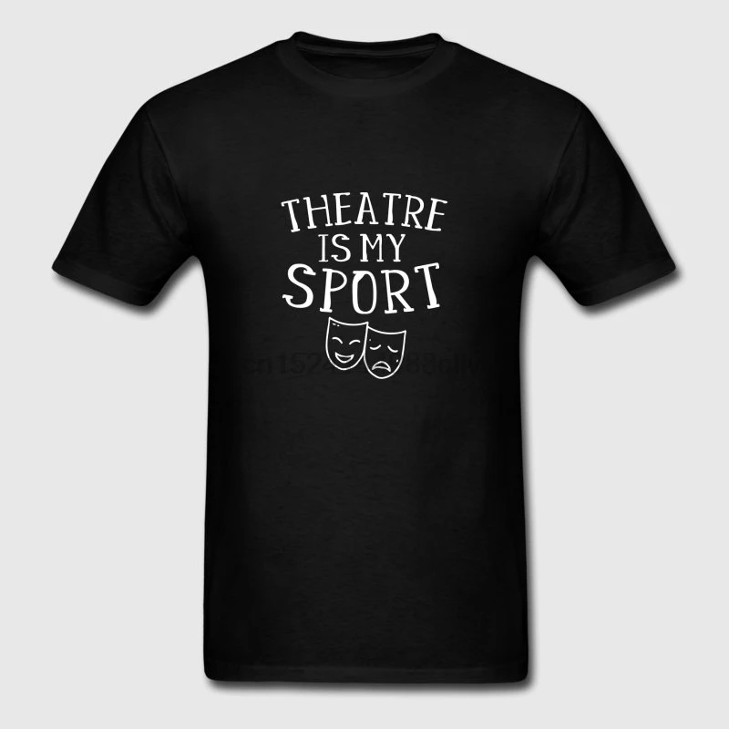 Забавная Повседневная футболка Т мужчин лозунг театр Is My Sporter музыкальных
