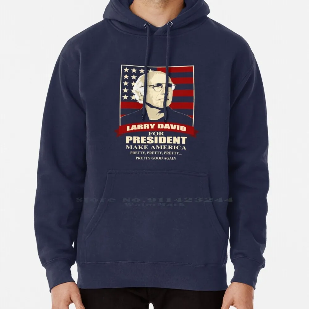 

Larry David For President Hoodie Sweater 6xl Cotton Larry David Curb Your Enthusiasm Presidential Campaign Spoof Election