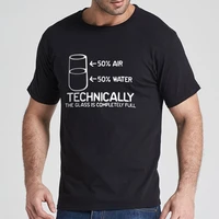 technically the glass is completely science sarcasm mens t shirt funny summer short sleeve round neck male humor t shirt tees