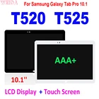 ЖК-дисплей 10,1 дюйма для Samsung Galaxy Tab Pro 10,1, T520, T525, ЖК-дисплей, сенсорный экран, дигитайзер в сборе для телефона, ЖК-экран