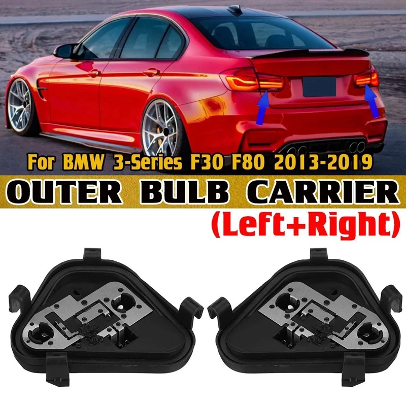 

2PCS for-BMW 3-Series F30 F80 2013-2019 Rear Tail Light Outer Bulb Carrier for Fender Taillight 63217313044 63217313043