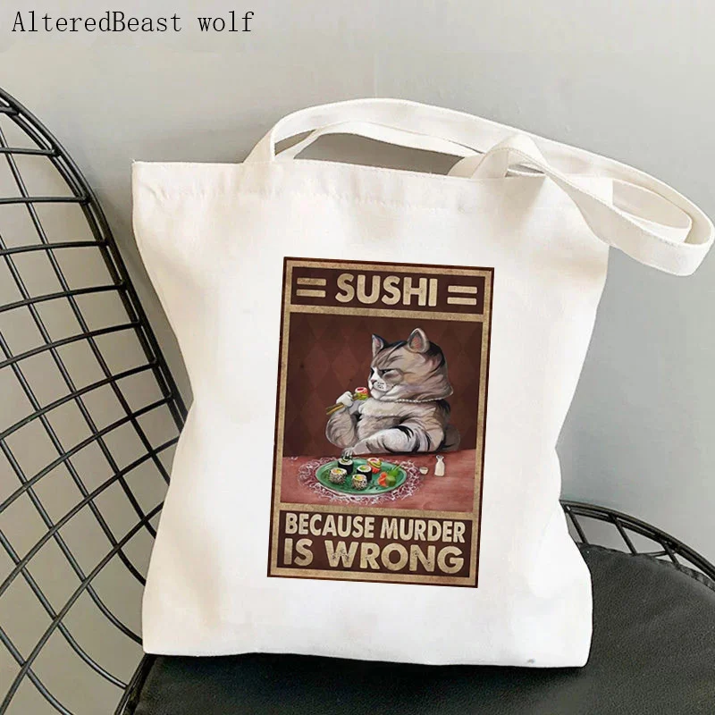 

Women Shopper bag Eat Cat Sushi Because Murder Is Wrong Bag Harajuku Shopping Canvas Shopper Bag handbag Tote Shoulder Lady Bag