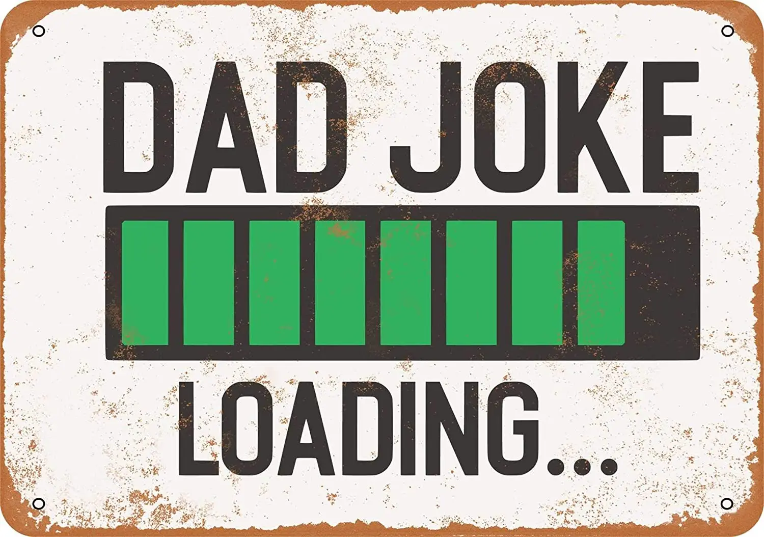 

WallColor 8*12 Metal Sign Dad Joke Loading Vintage Look