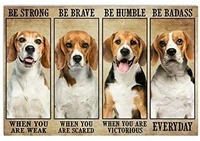 beagle be strong be brave be humble be badass cat poster tin sign iron painting home family lovers gift funny metal signs