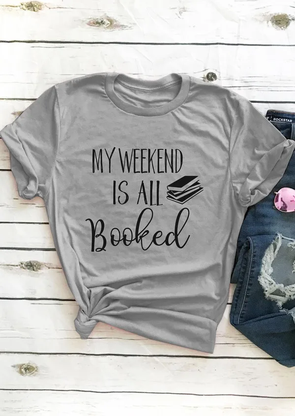 

My Weekend Is All Booked T-Shirt slogan funny graphic tees 90s women fashion tops grunge aesthetic aesthetic tumblr t shirt-J044