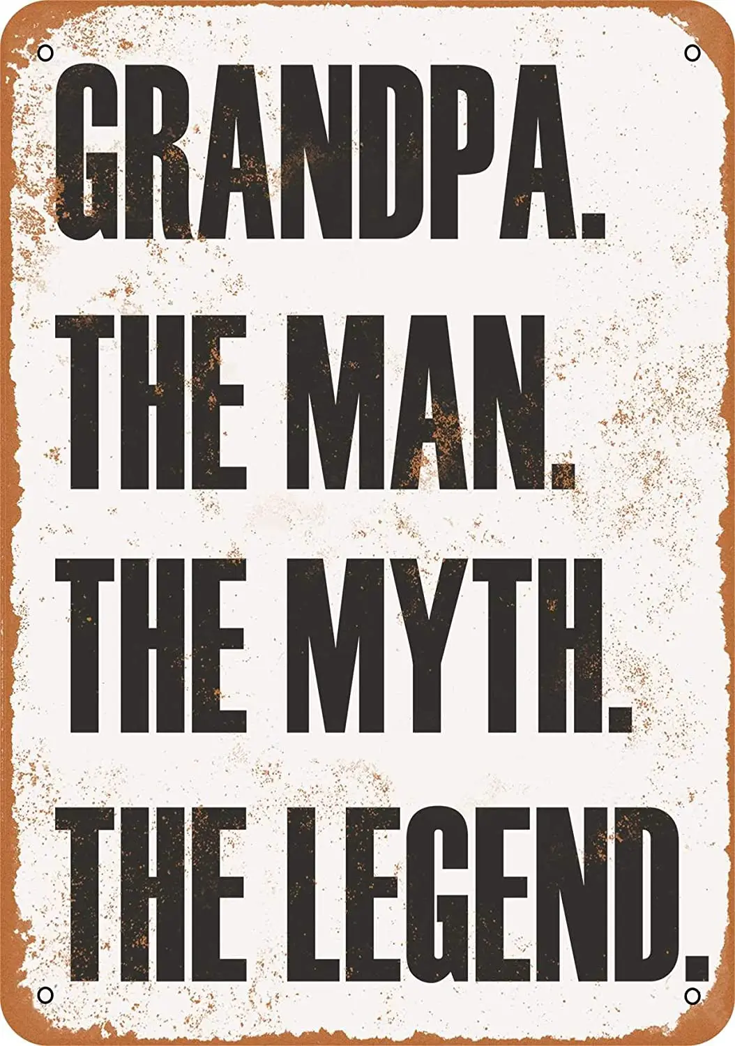 

WallColor 8*12 Metal Sign Grandpa. The Man. The Myth. The Legend. Vintage Look