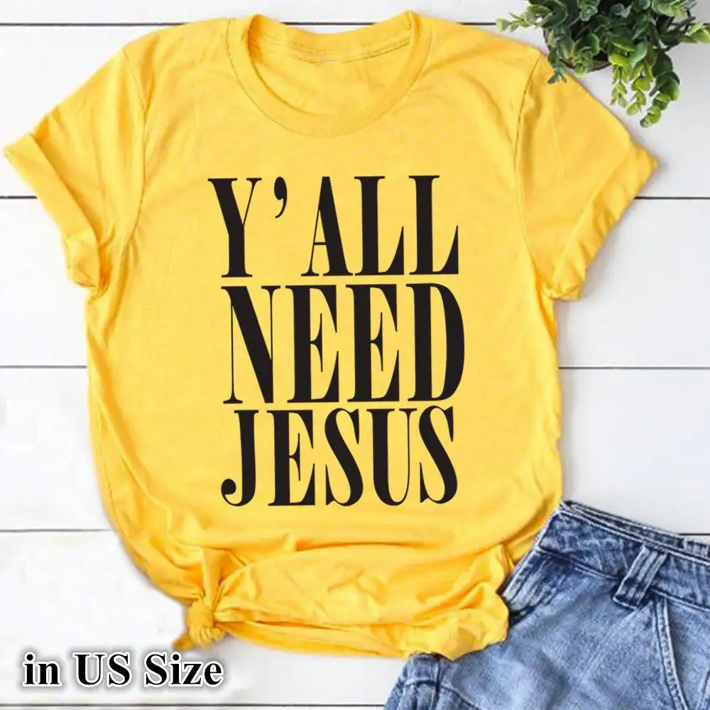 

Summer Tshirts Women Printed Letters "Y'ALL NEED JESUS" Casual Streetwear O Neck Loose Tshirt