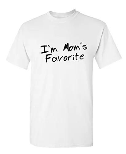 

100% Cotton I'm Mom's Favorite Graphic Novelty Sarcastic Funny T Shirt