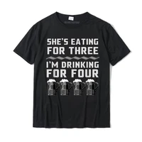 shes eating for three im drinking for four mens t shirt funny top t shirts tops tees for men family cotton birthday tshirts