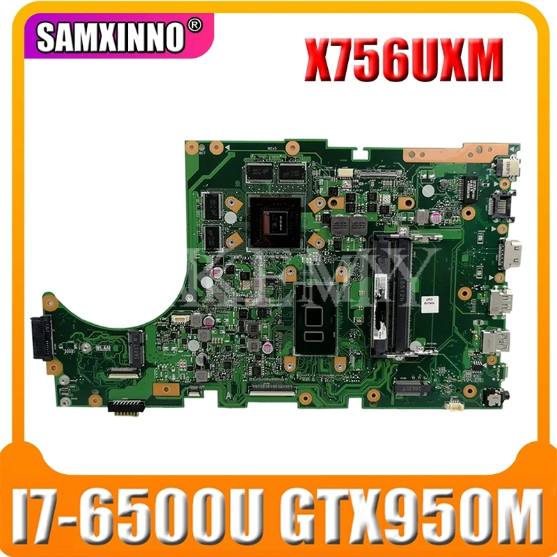 

Akemy X756UXM Motherboard For Asus X756U X756UWK X756UQK X756UXM X756UV X756UX Laotop Mainboard with I7-6500U GTX950M