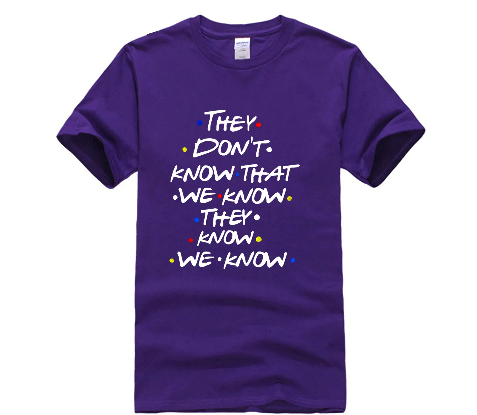 

T-shirt for women They Dont Know That We Know The Know We Know tshirt men