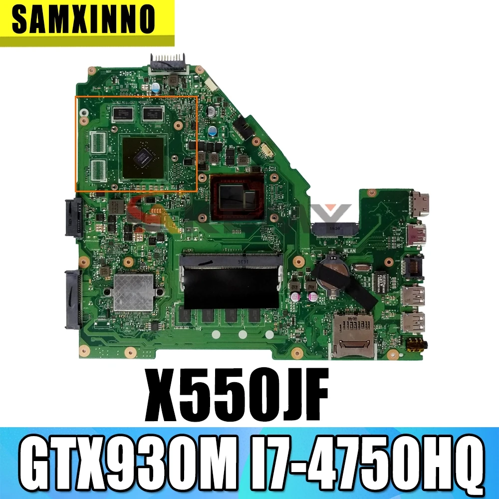 

X550JF материнская плата для ноутбука ASUS X550JX FX50J X550JD X550JK K550J W50J motheboard GTX930M I7-4750HQ ноутбука mainrboard оригинал