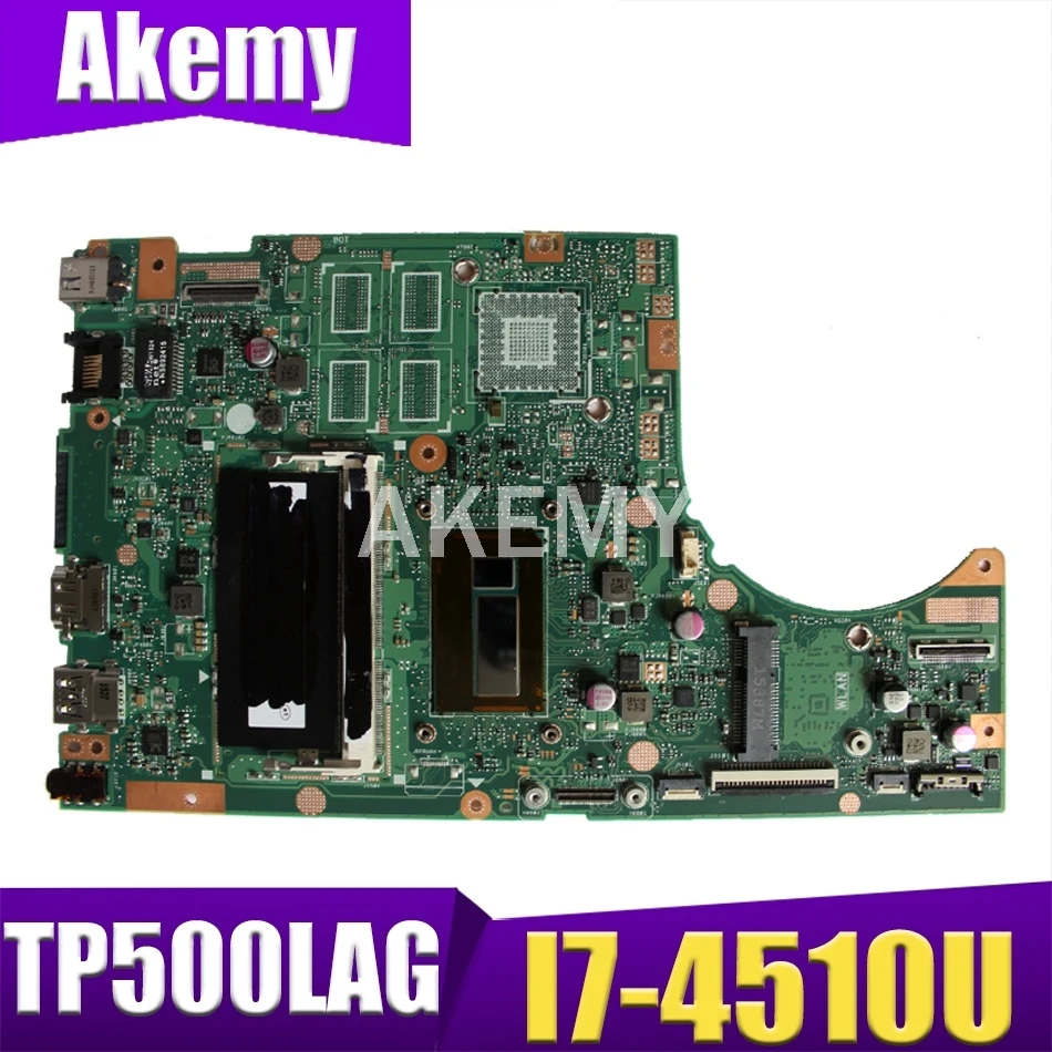 

Материнская плата Akemy TP500LAG для ASUS TP500LAB TP500L TP500LA TP500LN Laotop материнская плата с процессором 4G / I7-4510U GMA