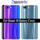 Крышка батарейного отсека для Huawei Honor 10, Задняя стеклянная крышка для Honor 10, задняя крышка корпуса для Huawei Honor 10, Задняя стеклянная крышка