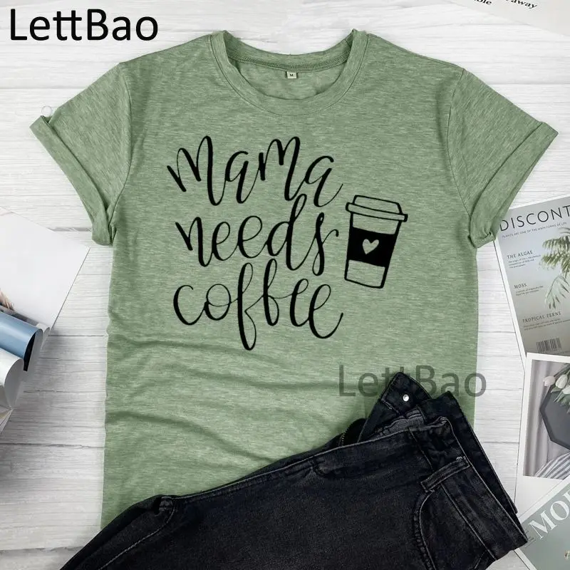 

Mama Needs Coffee Summer T-shirts 2021 New Fashion Korean Style Women's Harajuku Vogue Casual Cotton O Neck Female T Shirts